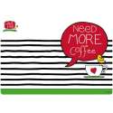 Need more Coffee Tischset 45x30cm